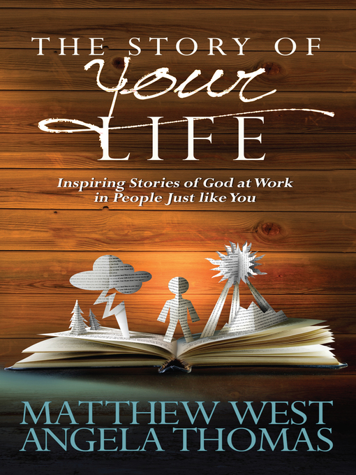 Title details for The Story of Your Life by Matthew West - Available